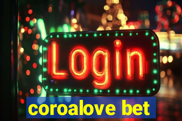 coroalove bet